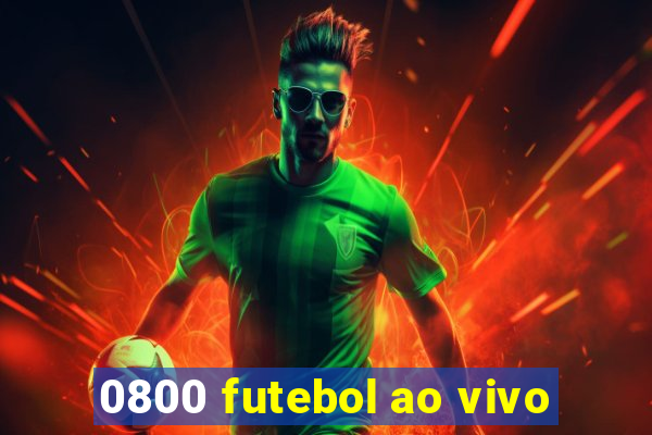 0800 futebol ao vivo