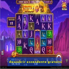 descobrir ascendente gratuito