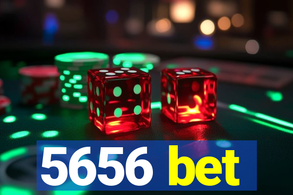 5656 bet