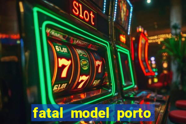 fatal model porto alegre do norte