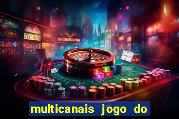 multicanais jogo do flamengo ao vivo