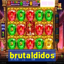 brutaldidos