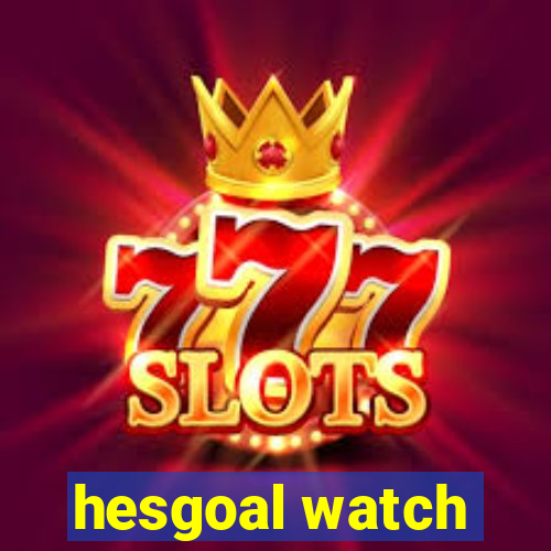 hesgoal watch