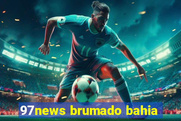 97news brumado bahia