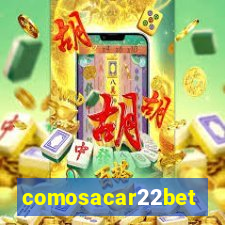 comosacar22bet