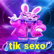 tik sexo