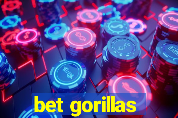 bet gorillas