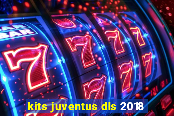 kits juventus dls 2018