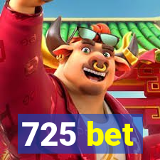 725 bet