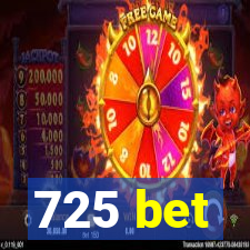 725 bet