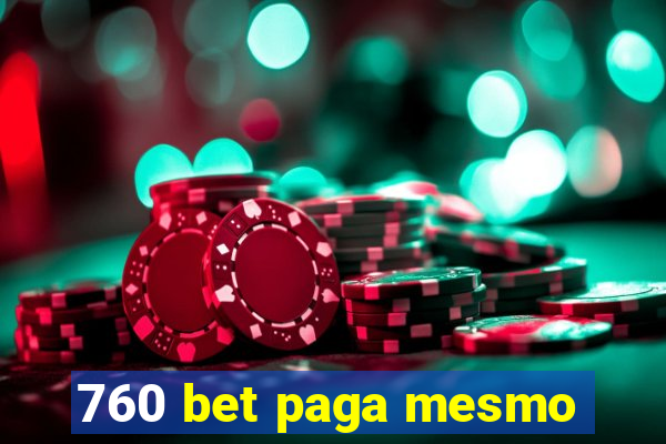 760 bet paga mesmo