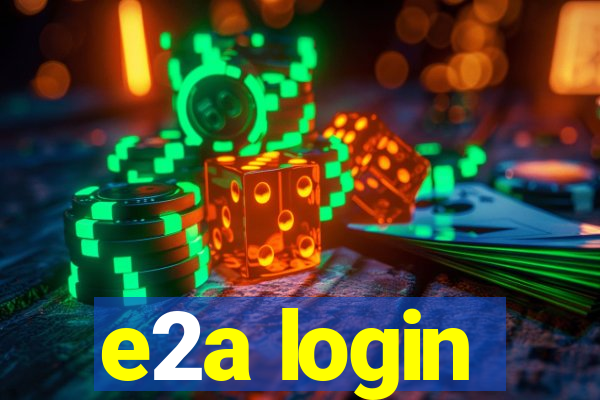 e2a login