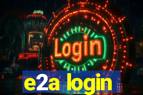 e2a login