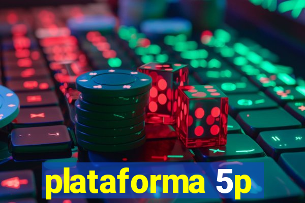 plataforma 5p