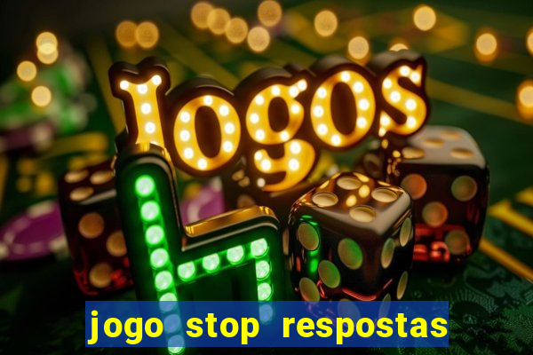 jogo stop respostas de a a z