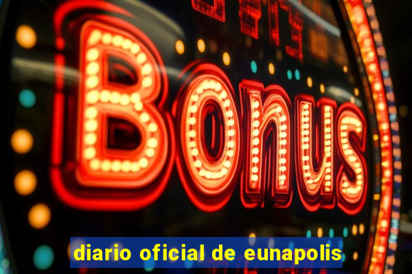 diario oficial de eunapolis