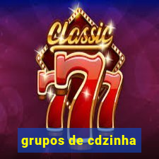 grupos de cdzinha