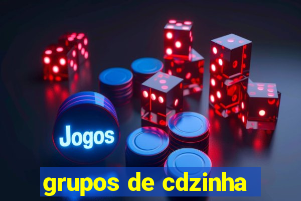 grupos de cdzinha