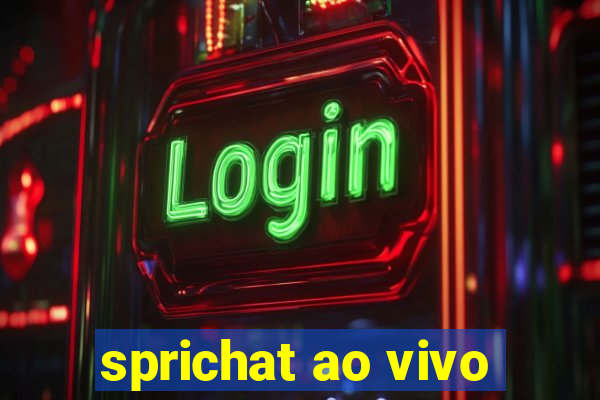 sprichat ao vivo