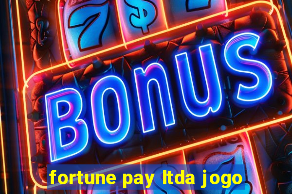 fortune pay ltda jogo