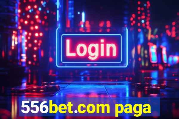 556bet.com paga