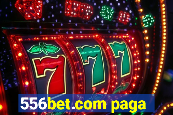 556bet.com paga