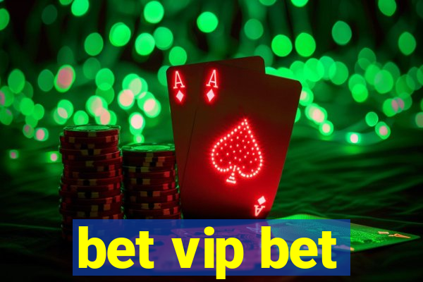 bet vip bet