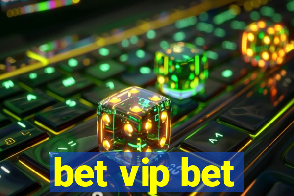 bet vip bet