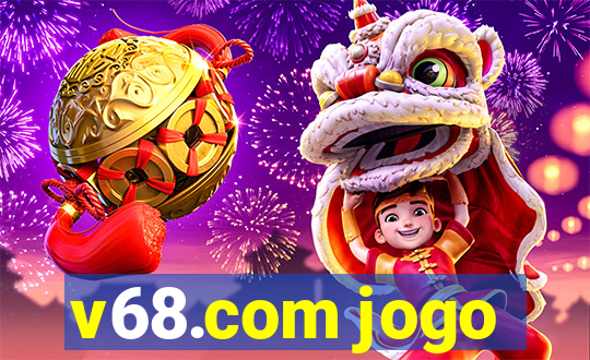 v68.com jogo