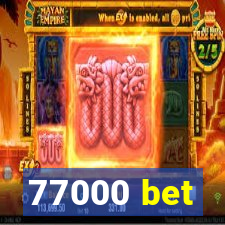 77000 bet