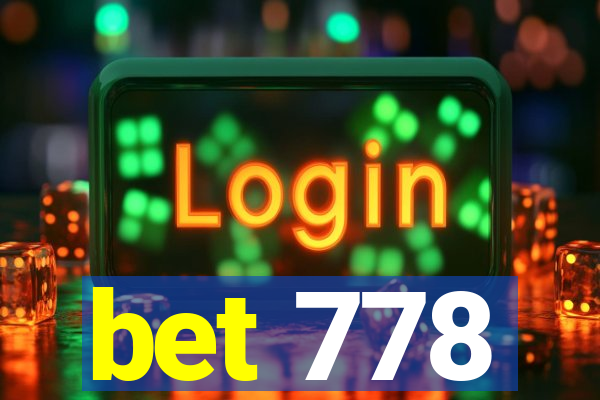 bet 778