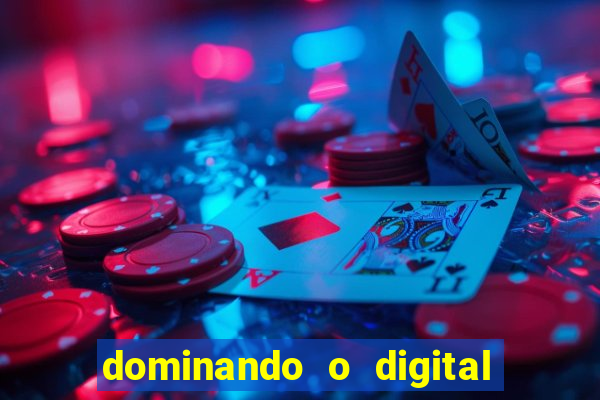 dominando o digital definitivo reclame aqui