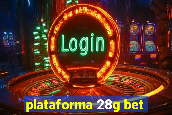 plataforma 28g bet