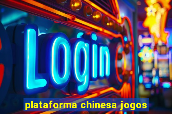 plataforma chinesa jogos