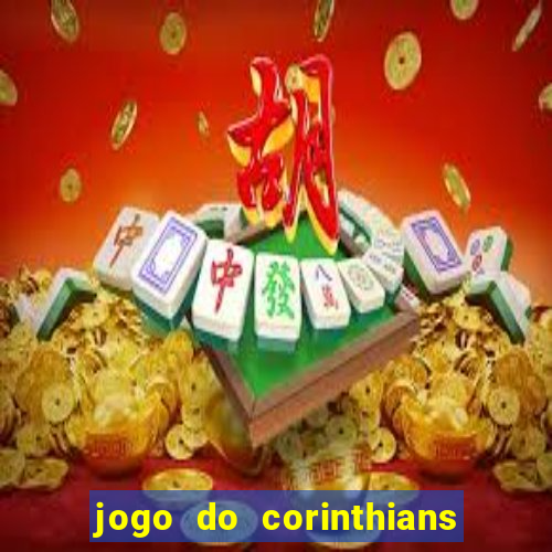 jogo do corinthians ao vivo multicanal