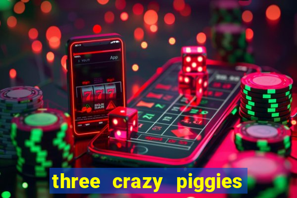 three crazy piggies onde jogar