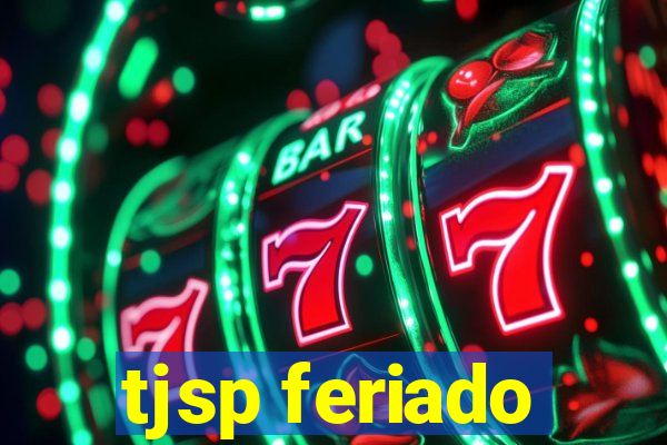 tjsp feriado