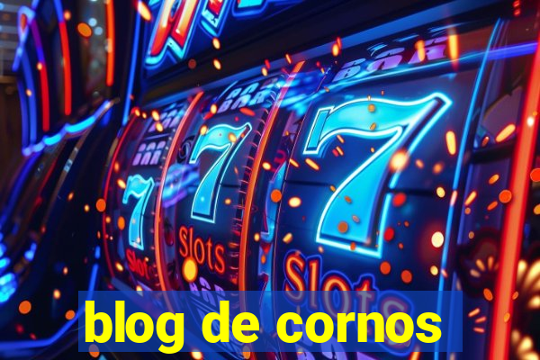 blog de cornos