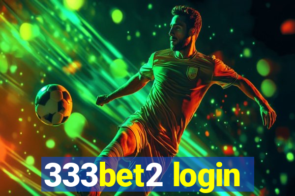 333bet2 login