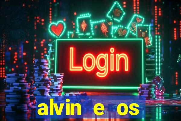 alvin e os esquilos redecanais