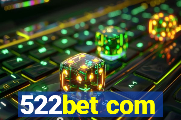 522bet com