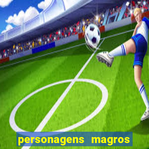 personagens magros de desenhos