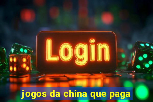 jogos da china que paga