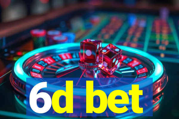 6d bet