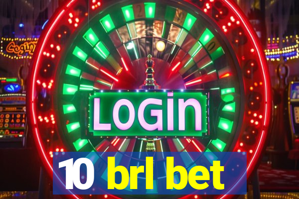 10 brl bet