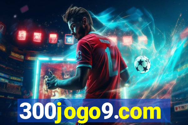 300jogo9.com