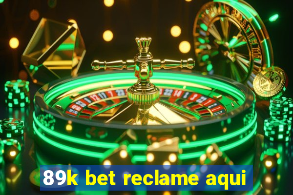 89k bet reclame aqui