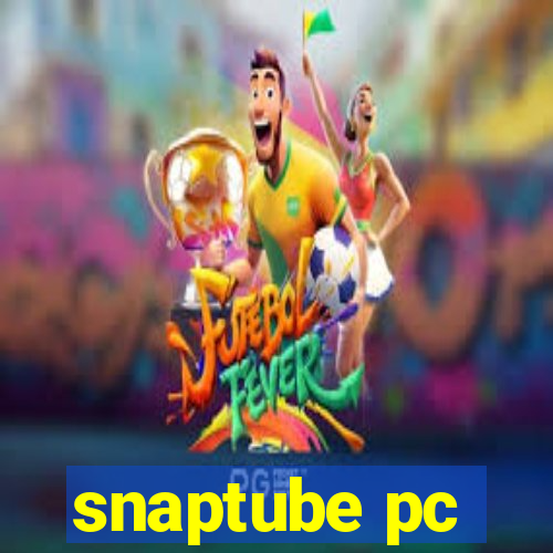 snaptube pc