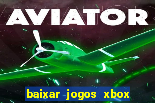 baixar jogos xbox 360 usando utorrent