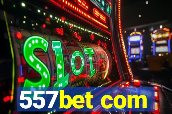 557bet com